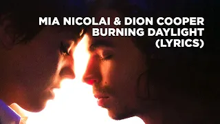 Mia Nicolai, Dion Cooper - Burning Daylight (Lyrics) - Eurovision 2023