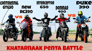 Continentalgt650 vs rc390 vs dominar400 vs Interceptor650 vs duke390 | penta battle, bawaal race🔥😱