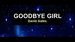 GOODBYE GIRL lyrics - David Gates