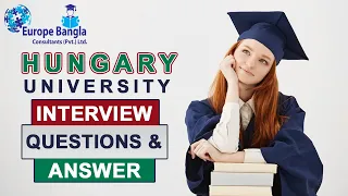 Interview Questions & Answers for Hungary University || Expected Questions For University Interview