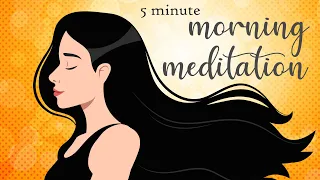 5 Minute Morning Meditation Because You Deserve to Feel Good Today