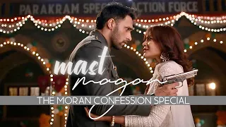 the moran confession special - mast magan | ziddi dil maane na | tanulovekaira