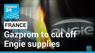 Gazprom prepares to cut off supplies to Engie as payment row escalates • FRANCE 24 English