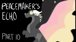 Peacemaker's Echo // Part 10 [Wings of Fire]