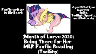 (Month of Lurve 2020) Being There For Her MLP Fanfic Reading (TwiShy)