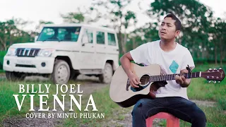 Billy Joel- Vienna || Cover by Mintu Phukan