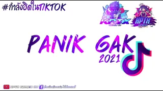 #เพลงแดนซ ์ (PANIK GAK )กำลังฮิตในTikTok BY DJ NAME REMIX