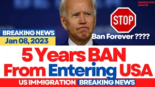 BIG NEWS 2023: 5 Years BAN From Entering The USA | Border Closed | No Visa Processings & Backlogs