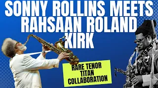 Sonny Rollins Meets Rahsaan Roland Kirk - Rare Meeting of Tenor Titans - Downbeat Awards Show 1975