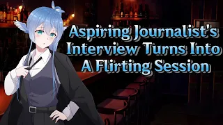 Aspiring Journalist's Interview Turns Into A Flirting  Session [ASMR/Audio Roleplay][Teasing] [Fdom]