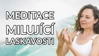 Meditace milující laskavosti Mettá (Michaela Cmíralová)