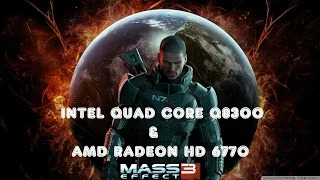 Mass Effect 3 | Intel Q8300 and Radeon HD 6770 | 1900 x 1080 | Max Settings