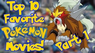 Top 10 Favorite Pokemon Movies! (Part 1) - #Pokemon20