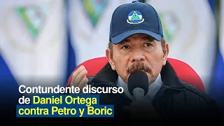 Contundente discurso de Daniel Ortega contra Petro y Boric