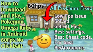 How to get 60 fps in Pokemon Omega Ruby in Android