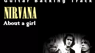 Nirvana - About a girl (Guitar - Backing Track) w/ Vocals