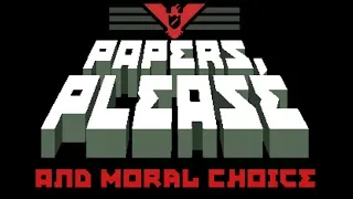 Papers Please and Moral Choice