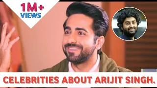 What Celebrities Think About Arijit Singh | Who Is Arijit Singh | Indian Playback Singer | Part-01🔥