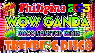 BEST WOW GANDA PILIPINA 2023 - NEW TIKTOK REMIX VIRAL 2023 - Philippines DANCE 2023
