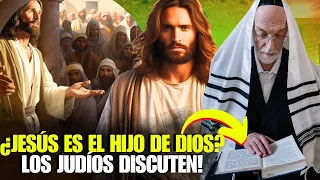 ¿Por qué los Judíos no creen que Jesús es hijo de Dios? | Explicación Bíblica