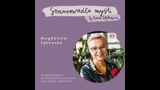 Magdalena Sękowska o niedojrzałych emocjonalnie rodzicach i dorosłych dzieciach