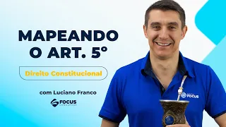 RESUMÃO: Mapeando o Art. 5º com Professor Luciano Franco