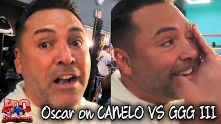 WARNING! Oscar on Canelo vs GGG 3, David Benavidez "Wouldnt take that route" Saul vs Munguia at 168