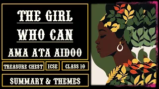 The Girl Who Can by Ama Ata Aidoo Summary & Themes ICSE Class 10 Treasure Chest | Aspiring Minds