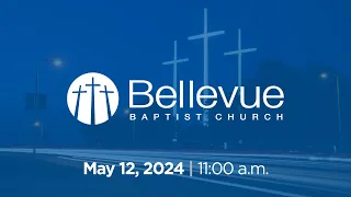 May 12, 2024 | 11:00 a.m. | Bellevue Baptist Church