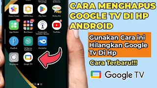 Cara Menghapus Aplikasi Google TV di Hp Android