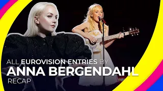 All Eurovision entries by ANNA BERGENDAHL | RECAP