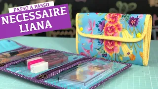 Como fazer necessaire de maquiagem - Necessaire Liana