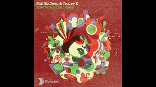Fish Go Deep - The Cure & The Cause feat. Tracey K (Dennis Ferrer Remix) | #afrohouse #afrodeep