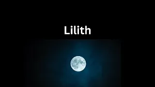 The Mysterious Power of Dark Lady Lilith