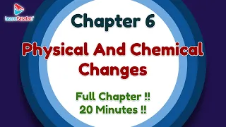 Class 7 Science Physical and Chemical Changes OneShot in 20 Minutes !! - LearnFatafat