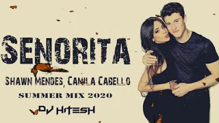 SENORITA |SHAWN MENDES | CAMILA CABELLO | SUMMER MIX 2020 | Dj Hitesh