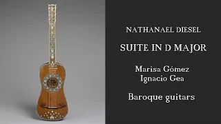 NATHANAEL DIESEL: Suite in D major / Marisa Gómez & Ignacio Gea / Baroque guitars