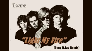 The Doors - Light My Fire (Tony D.Jay Remix) [Free Download]