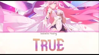 TruE - Honkai Elysia Short - Isabelle Huang | Colour coded Lyrics