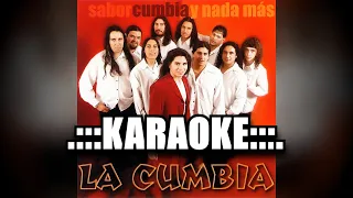 La Cumbia Ya llego el sabor ( KARAOKE )