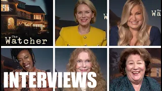 THE WATCHER Interviews - Naomi Watts, Jennifer Coolidge, Mia Farrow, MargoMartindale, Noma Dumezweni