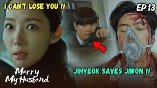 Marry My Husband Episode 13 Preview And Spoiler | Jihyeok Saves Jiwon