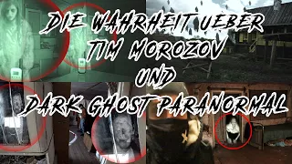 Die WAHRHEIT ÜBER Tim Morozov und Dark Ghost Paranormal