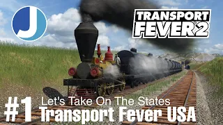 Transport Fever 2 | Cross Continental America | Episode 1 | Where To Begin?