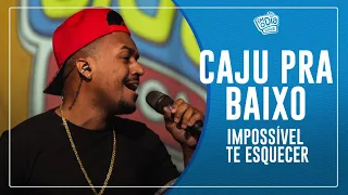 FM O Dia - CAJU PRA BAIXO - Impossível Te Esquecer