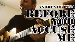 BEFORE YOU ACCUSE ME BO DIDDLEY ERIC CLAPTON ANDREA DE LUCA