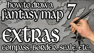 How to Draw A Fantasy Map (Part 7: Extras)