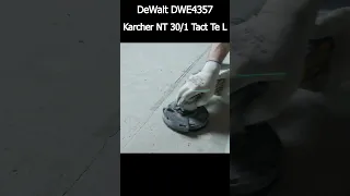 DeWALT DWE4357 + Karcher NT 30/1 Tact Te L - шлифовка стяжки