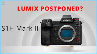 Lumix S1H Mark II - The Mystery of Panasonic?