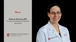 Meet ophthalmologist Rebecca Kuennen, MD | Ohio State Medical Center